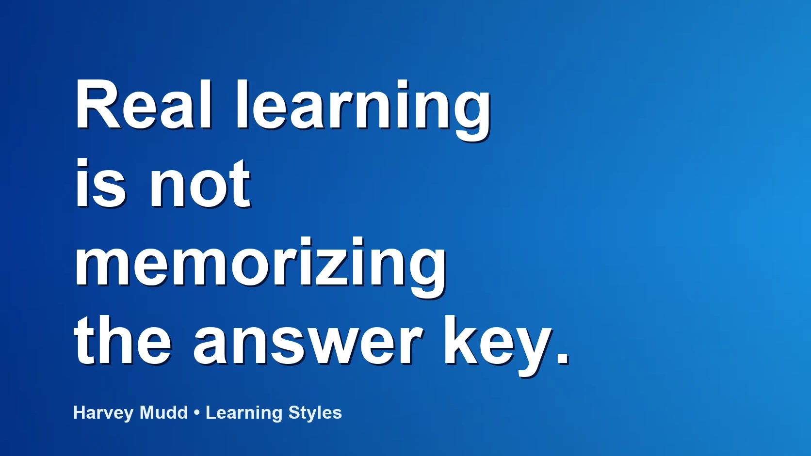 Harvey Mudd Admissions Perspective: Real Learning Is Not Memorizing the Answer Key